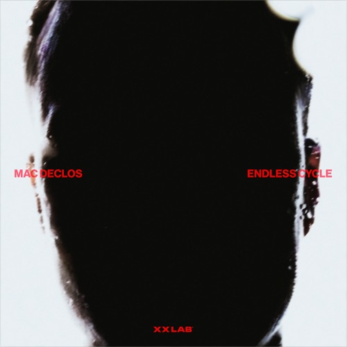 Mac Declos - Endless Cycle [XXL007]