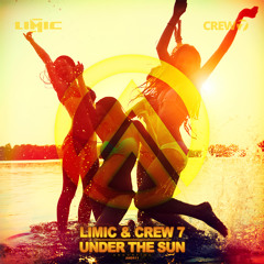 LIMIC & Crew 7 - Under the Sun