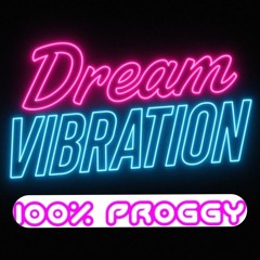 DREAM VIBRATION B2B - 100% PROGGY- BACKTOBACK - NOV25 - BRAIN VIBRATION - FRAU TRAUMPRAKTIKANTIN