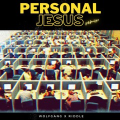 Personal Jesus (remix) - Wolfgang x Riddle