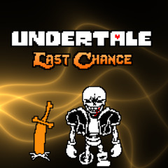 [Undertale:Last Chance]Phase 1.5 - Lost Chance