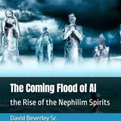 [download] pdf The Coming Flood of AI the Rise of the Nephilim Spirits