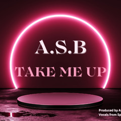 A.S.B - Take Me Up