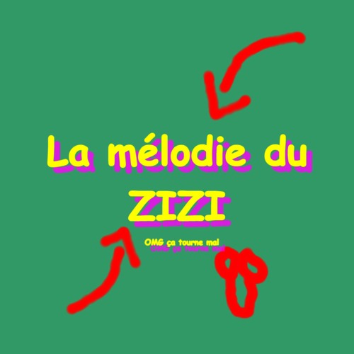 La Mélodie Du Zizi (ft. Patrel Bruick)