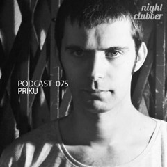 Priku, Nightclubber Podcast 75