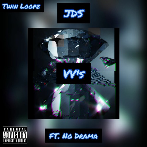 JDS - VV's Ft. No Drama (Prod. Gibbo) Mixed by Twin Loopz
