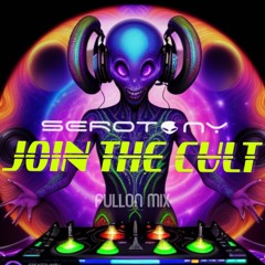 Serotony - Join the cult I (Full-On / Psytrance-Mix) ॐ