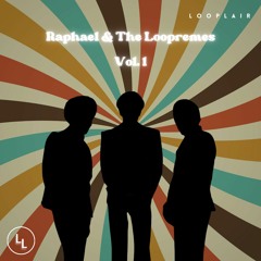 Raphael & The Loopremes Vol. 1