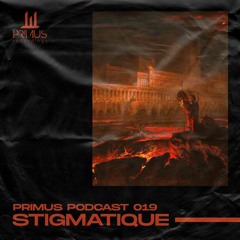 PRIMUS Podcast 019: Stigmatique