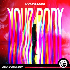 KOCHAM - Your Body