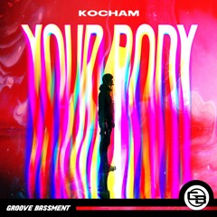 KOCHAM - Your Body