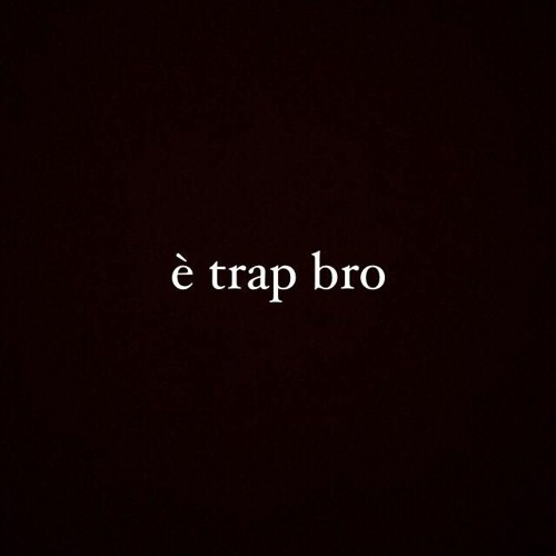 Stream è trap bro by MSSY | Listen online for free on SoundCloud