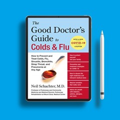 The Good Doctor's Guide to Colds and Flu [Updated Edition]: How to Prevent and Treat Colds, Flu