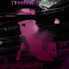 think fast! [prod. mxncler]