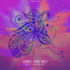 Chris van Neu – Life Is Your Melody  – [GRYR063]