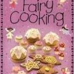 READ⚡[PDF]✔ Fairy Cooking (Childrens Cooking)