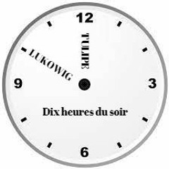 Dix Heures Du Soir "Tulipe & Lukowig"
