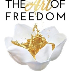 ✔read❤ The Art of Freedom: Keys To Restore Your Heart, Renew Your Soul, and Revive