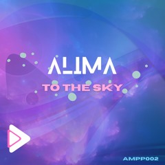 To the Sky (Extended Mix) ++ exclusive SoundCloud Pre-Release ++
