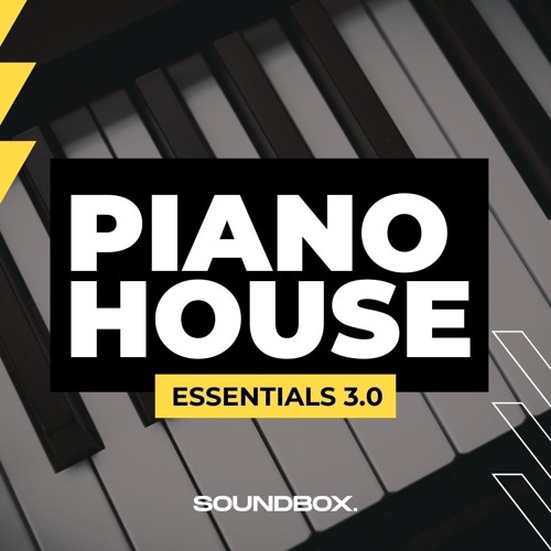 Stream Piano House Essentials 3.0 [Sample Pack] by SOUNDBOX MUSIC