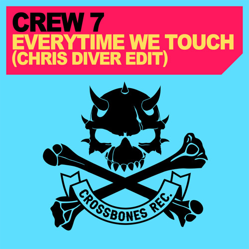 Crew 7 - Everytime We Touch (Chris Diver Edit)