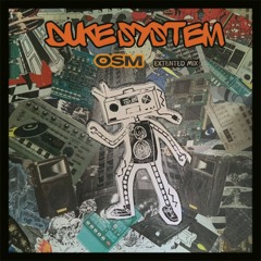 Duke System - O.S.M. (extended Mix)