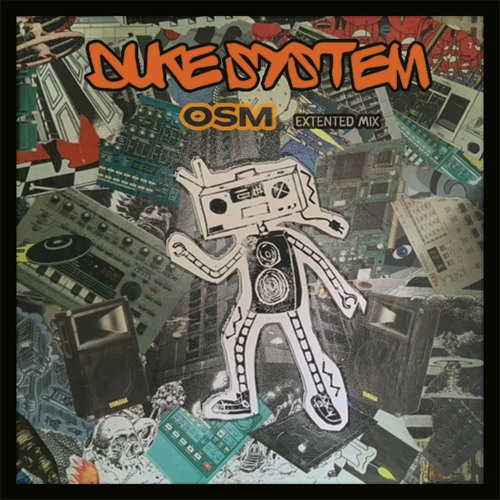 Duke System - O.S.M. (extended Mix)
