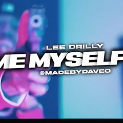 Lee Drilly - Me, Myself & I (Prod.SBeatz)