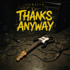 Thanks Anyway