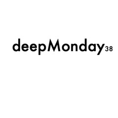 deepMonday 38