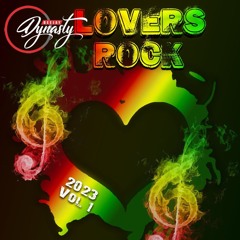 Dj Dynasty Reggae Lovers Rock 2023 Vol 1Official Mix