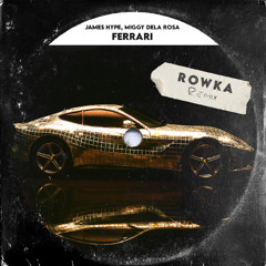 James Hype, Miggy Dela Rosa - Ferrari (ROWKA Remix)