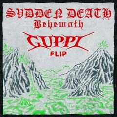 SVDDEN DEATH - BEHEMOTH (Guppi Flip)