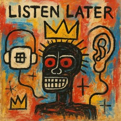 listen later