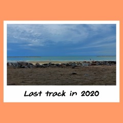 last track in 2020