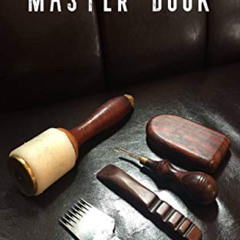 Read EBOOK √ LEATHER CRAFT MASTER BOOK: First Leather Craft (LEATHR CRAFT MASTER BOOK