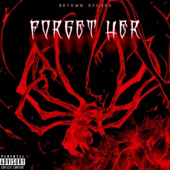 72 LSixxk - Forget Her (ft. 72 Marco)