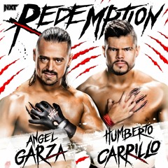 Angel Garza & Humberto Carrillo – Redemption (Entrance Theme)