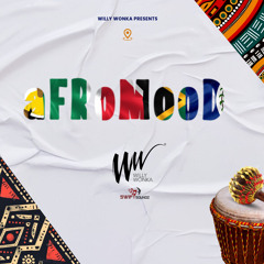 AFRoMooD | DJWILLYWONKA