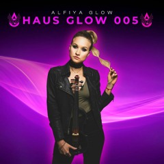Haus Glow 005 - DJ & Violin | Deep, Melodic, Organic House