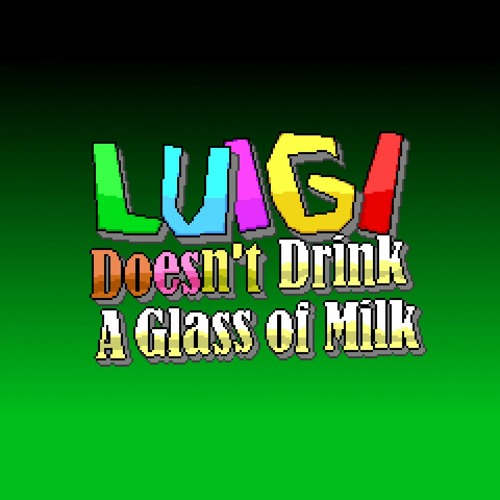 Milkpocalypse (Final Boss Theme) from "Luigi Doesn't Drink a Glass of Milk"