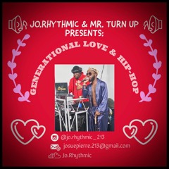 🔊💕 GENERATIONAL LOVE & HIP-HOP (feat. MR. TURN UP) 🔊💕
