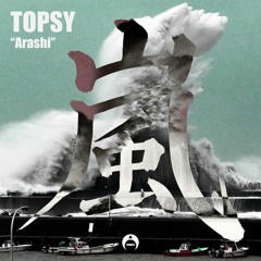Topsy - Arashi (Original Cut)