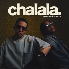 Chalala - Hamilton, De La Ghetto - [Extended Remix. Mairon Flórez]