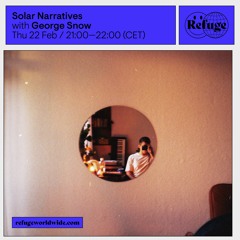 Solar Narratives - George Snow - 22 Feb 2024