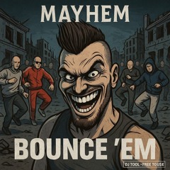 Bounce 'em