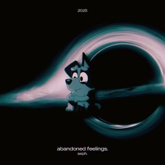 abandoned feelings.