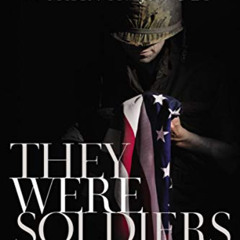 [VIEW] EBOOK 💕 They Were Soldiers: The Sacrifices and Contributions of Our Vietnam V
