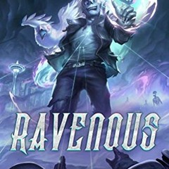 [Get] [EPUB KINDLE PDF EBOOK] Ravenous: A Zombie Apocalypse LitRPG (Necrotic Apocalyp