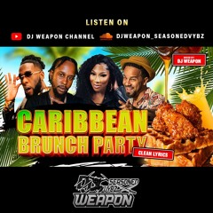 🏝️Caribbean Brunch Party Mix | Clean Lyrics | Reggae | Soca | Afrobeats | Pops | Mixed By DJ WEAPON